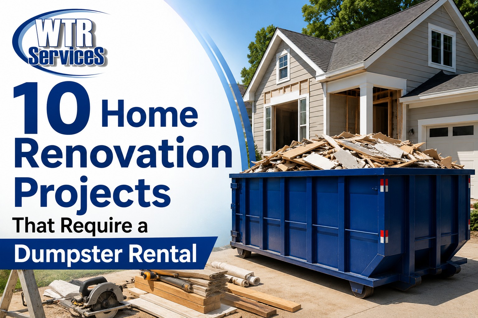 10 Home Renovation Projects That Require a Dumpster Rental